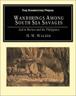 Wanderings Among South Sea Savages: And in Borneo and the Philippines